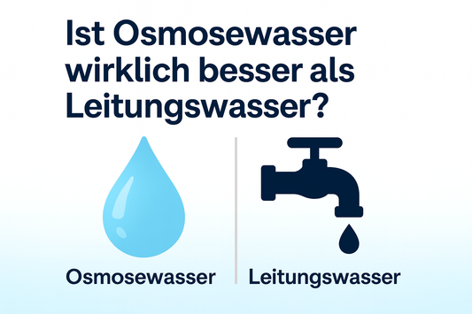 Ist Osmosewasser wirklich besser als Leitungswasser ?